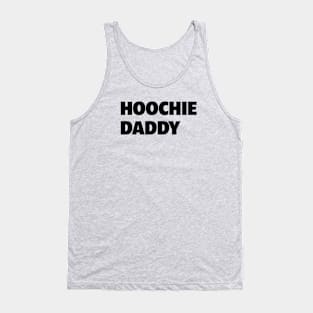 Hoochie Daddy in Black Tank Top